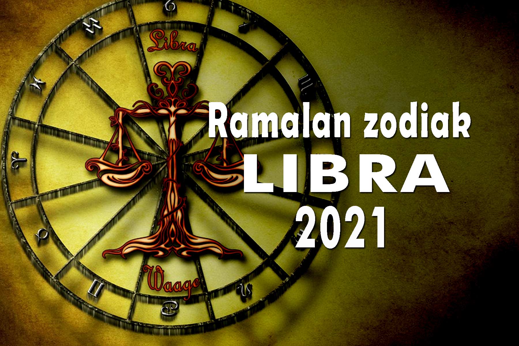 Libra 2021 zodiak Libra Year