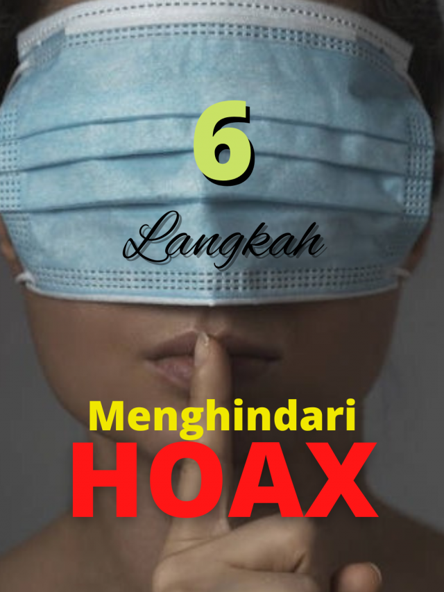 6 langkah menghindari hoax