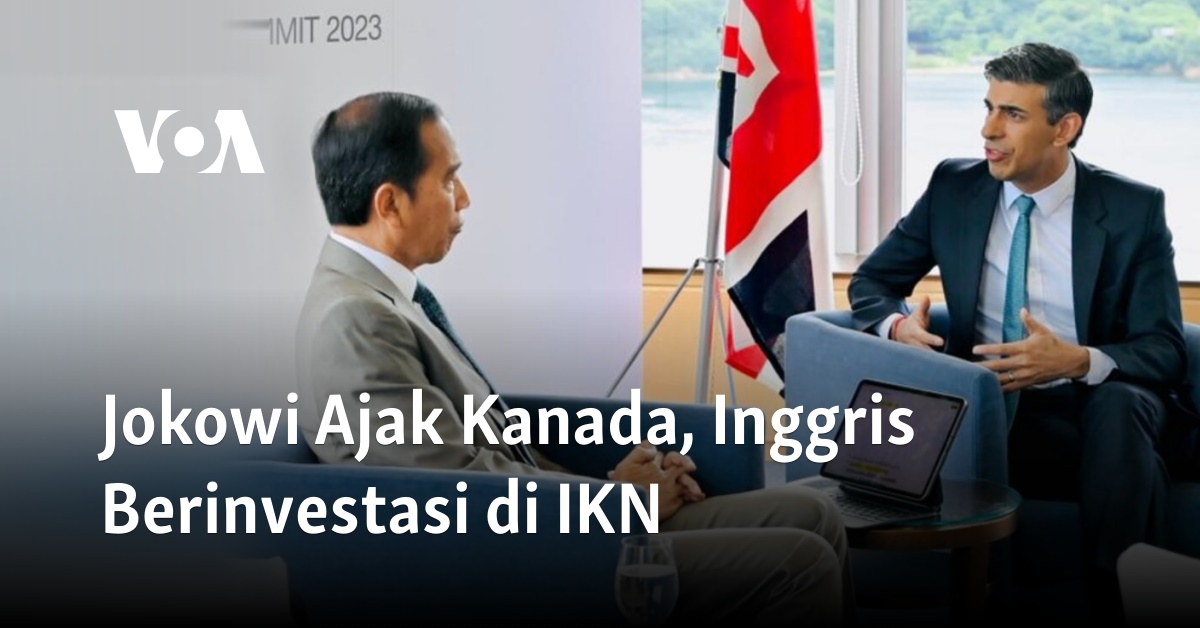 Jokowi Ajak Kanada, Inggris Berinvestasi Di IKN