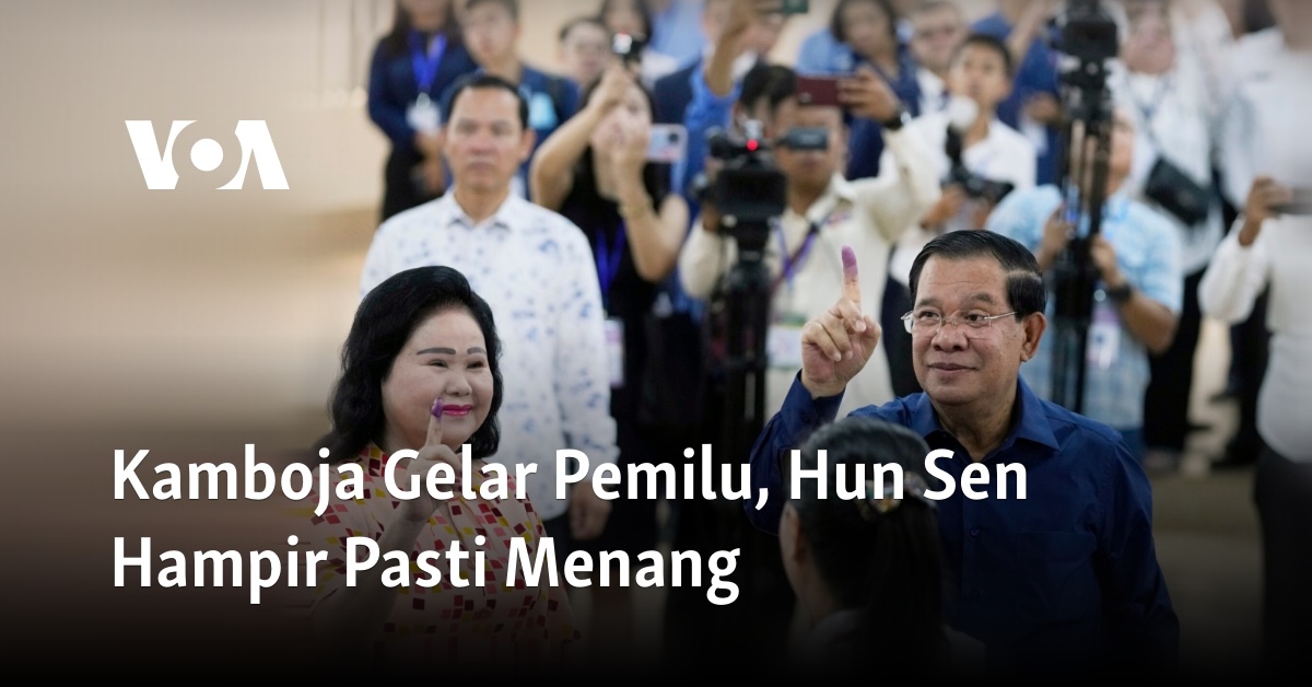 Kamboja Gelar Pemilu, Hun Sen Hampir Pasti Menang  