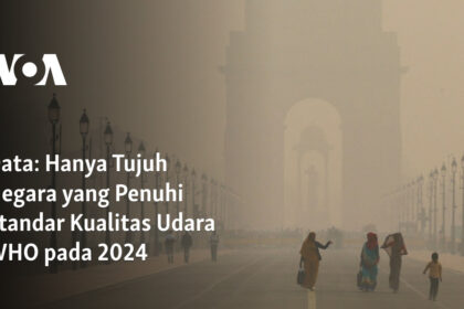 Hanya Tujuh Negara yang Penuhi Standar Kualitas Udara WHO pada 2024