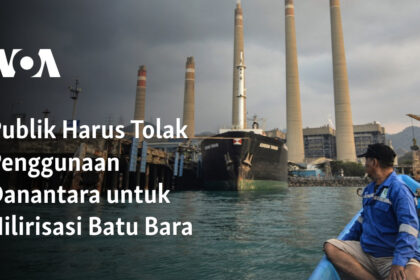 Publik Harus Tolak Penggunaan Danantara untuk Hilirisasi Batu Bara