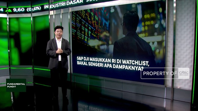 S&P DJI Masukkan Indonesia dalam Watchlist, Apa Dampaknya?